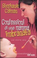 Confessioni di una mamma imbranata Confessioni di una mamma imbranata
