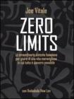 Zero limits. Lo straordinario sistema hawaiano per gioire di una vita meravigliosa in cui tutto � davvero possibile