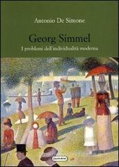 Georg Simmel. I problemi dell'individualit� moderna