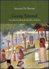 Georg Simmel. I problemi dell'individualit� moderna