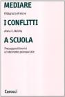 Mediare i conflitti a scuola. Presupposti teorici e intervento psicosociale