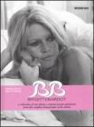 B.B. Brigitte Bardot. Con CD Audio. Ediz. italiana, inglese e francese