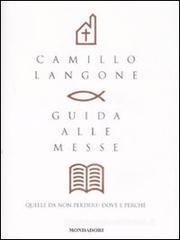 Guida alle messe. Quelle da non perdere: dove e perch�