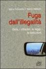 Fuga dall'illegalit�. Gela, i cittadini, le leggi, le istituzioni
