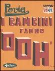 I bambini fanno �ooh...�