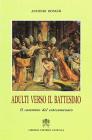 Adulti verso il battesimo. Il cammino del catecumenato