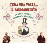 C'era una volta... il Risorgimento. La storia in versi raccontata ai bambini