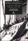 L' Amnistia Togliatti. 22 giugno 1946: colpo di spugna sui crimini fascisti