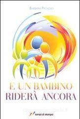 E un bambino rider� ancora