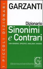 I piccoli dizionari Garzanti. Sinonimi e contrari. Con CD-ROM I piccoli dizionari Garzanti. Sinonimi e contrari. Con CD-ROM