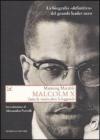 Malcolm X. Tutte le verit� oltre la leggenda
