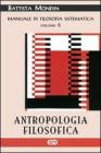 Antropologia filosofica. Manuale di filosofia sistematica vol.5
