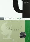 Nuovo i greci e noi. Esercizi con nuovi strumenti e antologia. Per il Liceo classico vol.2