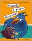 Coccole e pietre luccicanti