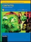 Contatto. Corso di italiano per stranieri. Manuale per lo studente. Con CD Audio. Per le Scuole. Livello A1-A2 vol.1