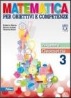 Matematica per obiettivi e competenze. Con espansione online. Per la Scuola media vol.3