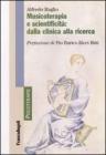 Musicoterapia e scientificit�. Dalla clinica alla ricerca