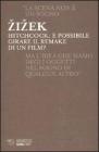 Hitchcock. � possibile girare il remake di un film?