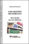 Cosa rester� dei giornali? Verso la fine ma con ottimismo