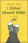 I sogni fanno rima. Il primo diario di �Amici�