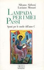 Lampada per i miei passi. Spunti per le omelie dell'anno C