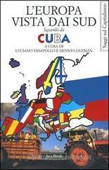 L' Europa vista dai Sud. Sguardo da Cuba L' Europa vista dai Sud. Sguardo da Cuba