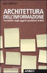 Architettura dell'informazione. Trovabilit�: dagli oggetti quotidiani al Web