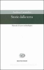 Storie dalla terra. Manuale di scavo archeologico Storie dalla terra. Manuale di scavo archeologico