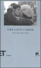 Che cos'� l'amor. Poesie per chi si ama