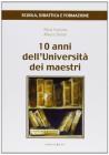 10 anni dell'Universit� dei maestri
