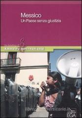 Messico. Un paese senza giustizia Messico. Un paese senza giustizia