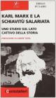 Karl Marx e la schiavit� salariata. Uno studio sul lato cattivo della storia