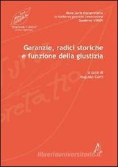 Garanzie, radici storiche e funzione della giustizia Garanzie, radici storiche e funzione della giustizia