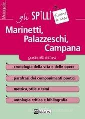 Marinetti, Palazzeschi, Campana. Guida alla lettura