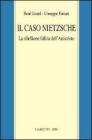IL caso Nietzsche. La ribellione fallita dell'anticristo