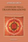 Confidare nella trasformazione