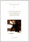 La nuova ricerca sull'opera di Luigi Nono