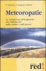 Meteoropatie. Le condizioni atmosferiche che influiscono sulla salute e sull'umore