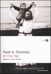 Ai miei figli. Memorie di giorni passati Ai miei figli. Memorie di giorni passati
