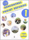 Rencontres. Project reform�. Con CD Audio. Per la Scuola media vol.1
