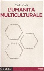 L' umanità multiculturale L' umanità multiculturale