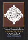 Oual�ta. Il Sahara racconta-Le Sahara conte. Ediz. italiana e francese