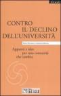Contro il declino dell'Universit�. Appunti e idee per una comunit� che cambia