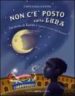 Non c'� posto sulla luna. La storia di Karim. Il ragazzo venuto dal Marocco