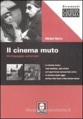 Il cinema muto. Un linguaggio universale Il cinema muto. Un linguaggio universale