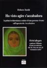 �Ho visto agire S'Accabadora�. La prima testimonianza oculare di una persona vivente sull'operato di S'Accabadora. Con DVD