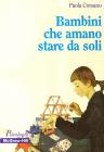 Bambini che amano stare da soli