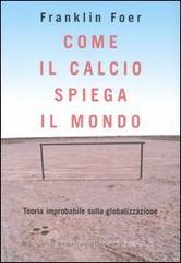 Come il calcio spiega il mondo