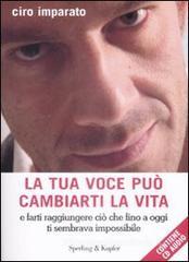 La tua voce può cambiarti la vita La tua voce può cambiarti la vita