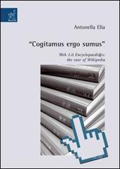 �Cogitamus ergo sumus�. Web 2.0 encyclopaedi@s: the case of Wikipedia
